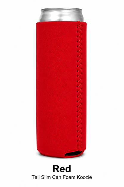 Tall Slim Can Foam Koozies