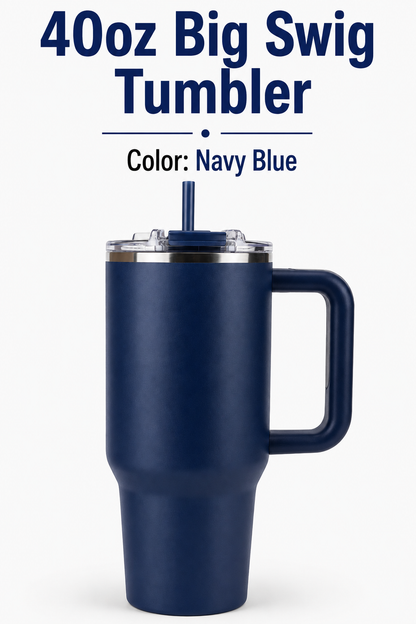40 oz Big Swig Tumblers