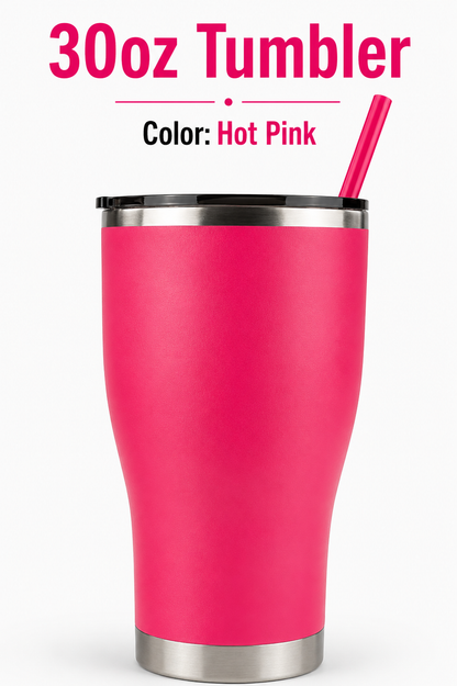 30 oz Tumblers